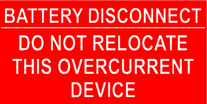 L - 0300 Battery Disconnect Do Not Relocate This Overcurrent device