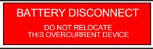 L - 0330 BATTERY DISCONNECT DO NOT RELOCATE THIS OVERCURRENT DEVICE